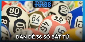 Dàn Đề 36 Số Bất Tử