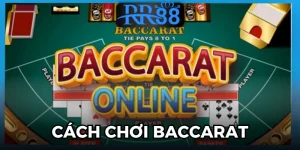 Cách Chơi Baccarat