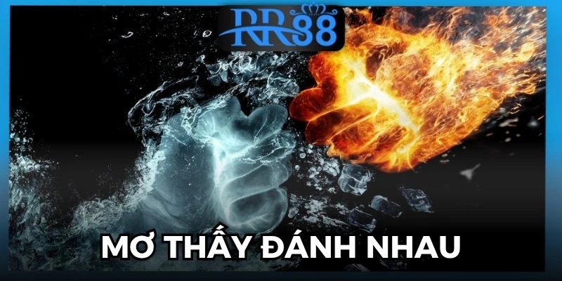 Mơ Thấy Đánh Nhau